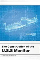 La construcción del U.S.S Monitor - The Construction of the U.S.S Monitor