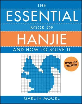 El libro esencial del Hanjie: y cómo resolverlo - The Essential Book of Hanjie: And How to Solve It