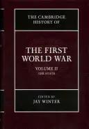 La Historia de Cambridge de la Primera Guerra Mundial, Volumen 2: El Estado - The Cambridge History of the First World War, Volume 2: The State