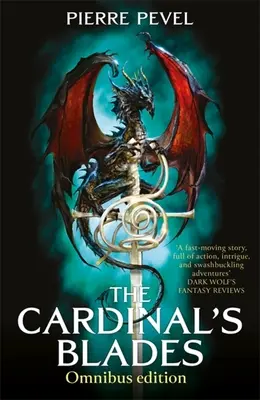 El Ómnibus de los Cuchillos del Cardenal: Los Cuchillos del Cardenal, El Alquimista en las Sombras, Los Arcanos del Dragón - The Cardinal's Blades Omnibus: The Cardinal's Blades, the Alchemist in the Shadows, the Dragon Arcana