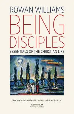 Ser discípulos: Fundamentos de la vida cristiana - Being Disciples: Essentials of the Christian Life