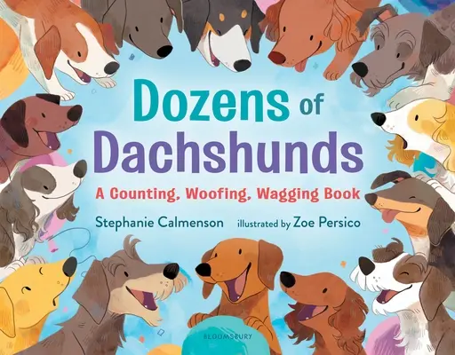 Docenas de perros salchicha: Un libro que cuenta, trina y se menea - Dozens of Dachshunds: A Counting, Woofing, Wagging Book