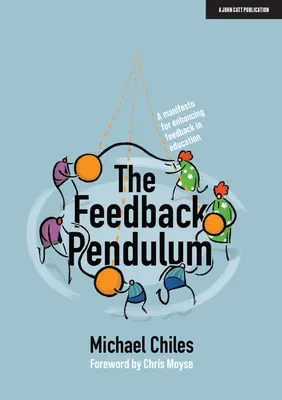 El péndulo del feedback: Un manifiesto para mejorar la retroalimentación en la educación - The Feedback Pendulum: A Manifesto for Enhancing Feedback in Education