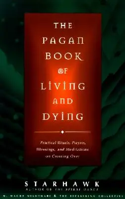 El Libro Pagano de la Vida y la Muerte: T/K - The Pagan Book of Living and Dying: T/K