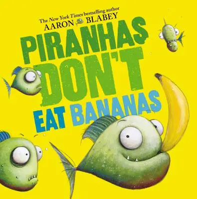 Las pirañas no comen plátanos - Piranhas Don't Eat Bananas