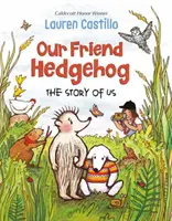 Nuestro Amigo Erizo Nuestra historia - Our Friend Hedgehog: The Story of Us