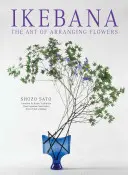 Ikebana: El arte de arreglar flores - Ikebana: The Art of Arranging Flowers
