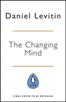 Mente cambiante - Guía neurocientífica para envejecer bien - Changing Mind - A Neuroscientist's Guide to Ageing Well