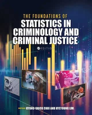 Los fundamentos de la estadística en criminología y justicia penal - The Foundations of Statistics in Criminology and Criminal Justice