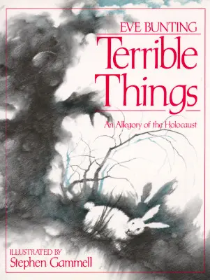 Cosas terribles: Una alegoría del Holocausto - Terrible Things: An Allegory of the Holocaust