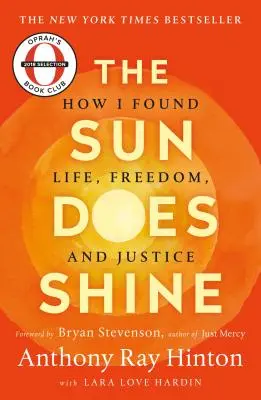 El sol brilla: Cómo encontré la vida, la libertad y la justicia - The Sun Does Shine: How I Found Life, Freedom, and Justice