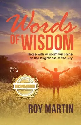 Palabras de Sabiduría Libro nº. 4: Los que tienen sabiduría brillarán como el resplandor del cielo - Words of Wisdom Book no. 4: Those with wisdom will shine as the brightness of the sky