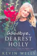 Adiós, querida Holly - Goodbye, Dearest Holly