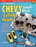 Culatas de Bloque Pequeño Chevy de Alto Rendimiento - High-Performance Chevy Small-Block Cylinder Heads
