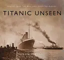 Titanic Unseen: Imágenes de los álbumes Bell y Kempster - Titanic Unseen: Images from the Bell and Kempster Albums