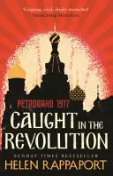 Atrapados en la revolución - Petrogrado, 1917 - Caught in the Revolution - Petrograd, 1917