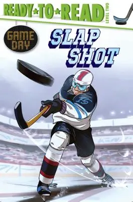 Slap Shot: Listo para leer Nivel 2 - Slap Shot: Ready-To-Read Level 2