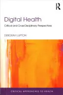 Salud digital: Perspectivas críticas e interdisciplinares - Digital Health: Critical and Cross-Disciplinary Perspectives