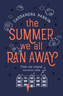 El verano en que todos huimos: Un cuento fascinante sobre el encuentro de almas perdidas... - The Summer We All Ran Away: A Fascinating Tale of the Meeting of Lost Souls...