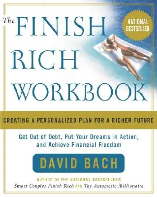 The Finish Rich Workbook: Creación de un plan personalizado para un futuro más rico - The Finish Rich Workbook: Creating a Personalized Plan for a Richer Future