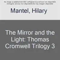 El espejo y la luz - Novela - Mirror & the Light - A Novel