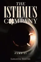 La Compañía del Istmo: Parte II - The Isthmus Company: Part II