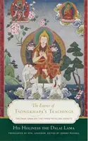 La esencia de las enseñanzas de Tsongkhapa: El Dalai Lama sobre los tres aspectos principales del camino - The Essence of Tsongkhapa's Teachings: The Dalai Lama on the Three Principal Aspects of the Path