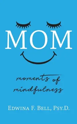 Mamá Momentos de atención plena - Mom: Moments of Mindfulness