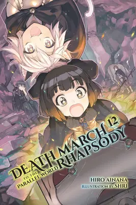 Death March to the Parallel World Rhapsody, Vol. 12 (Novela Ligera) - Death March to the Parallel World Rhapsody, Vol. 12 (Light Novel)