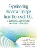Experimentar la terapia de esquemas desde dentro: Un cuaderno de autopráctica y autorreflexión para terapeutas - Experiencing Schema Therapy from the Inside Out: A Self-Practice/Self-Reflection Workbook for Therapists