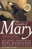 Los Evangelios de María: La tradición secreta de María Magdalena, la compañera de Jesús - The Gospels of Mary: The Secret Tradition of Mary Magdalene, the Companion of Jesus