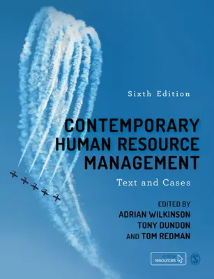 Contemporary Human Resource Management: Texto y casos - Contemporary Human Resource Management: Text and Cases