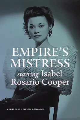 La amante del imperio, protagonizada por Isabel Rosario Cooper - Empire's Mistress, Starring Isabel Rosario Cooper