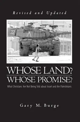 ¿La tierra de quién? ¿La promesa de quién? Lo que no se dice a los cristianos sobre Israel y los palestinos - Whose Land? Whose Promise?: What Christians Are Not Being Told about Israel and the Palestinians