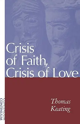 Crisis de fe, crisis de amor - Crisis of Faith, Crisis of Love