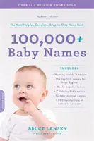 100.000+ nombres de bebés: El libro de nombres más útil, completo y actualizado - 100,000+ Baby Names: The Most Helpful, Complete, & Up-To-Date Name Book