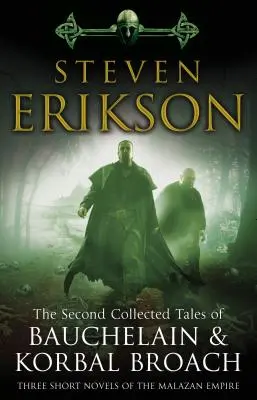 Segunda Recopilación de Cuentos de Bauchelain y Korbal Broach - Tres novelas cortas del Imperio Malazan - Second Collected Tales of Bauchelain & Korbal Broach - Three Short Novels of the Malazan Empire