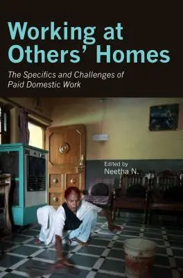 Trabajar en casa ajena: Particularidades y retos del trabajo doméstico remunerado - Working at Others' Homes: The Specifics and Challenges of Paid Domestic Work