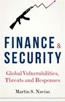 Finanzas y seguridad: Vulnerabilidades, amenazas y respuestas mundiales - Finance and Security: Global Vulnerabilities, Threats and Responses