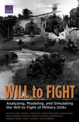 Voluntad de lucha: Análisis, modelización y simulación de la voluntad de lucha de las unidades militares - Will to Fight: Analyzing, Modeling, and Simulating the Will to Fight of Military Units