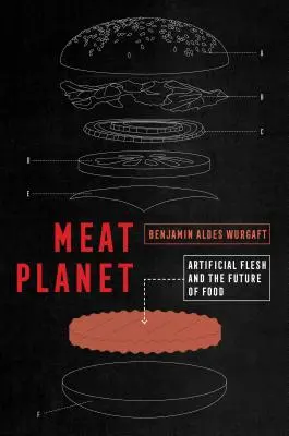 Planeta Carne, 69: La carne artificial y el futuro de la alimentación - Meat Planet, 69: Artificial Flesh and the Future of Food