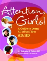 ¡Atención, chicas! Una guía para aprender todo sobre el TDA/H - Attention, Girls!: A Guide to Learn All about Your AD/HD