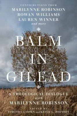 Bálsamo en Gilead: Diálogo teológico con Marilynne Robinson - Balm in Gilead: A Theological Dialogue with Marilynne Robinson