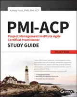 Guía de estudio para el examen Agile Certified Practitioner del Project Management Institute Pmi-Acp - Pmi-Acp Project Management Institute Agile Certified Practitioner Exam Study Guide