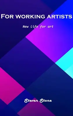 Para artistas en activo: Nueva vida para el arte - For working artists: New life for art