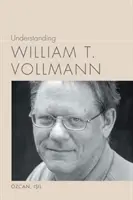 Comprender a William T. Vollmann - Understanding William T. Vollmann