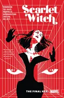 Bruja Escarlata, Volumen 3: El maleficio final - Scarlet Witch, Volume 3: The Final Hex