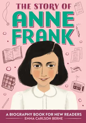 La historia de Ana Frank: Un libro biográfico para nuevos lectores - The Story of Anne Frank: A Biography Book for New Readers