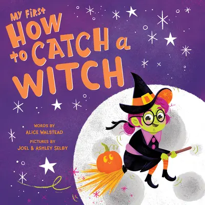 Mi Primer Cómo atrapar a una bruja - My First How to Catch a Witch