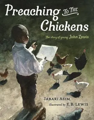 Predicando a las gallinas: La historia del joven John Lewis - Preaching to the Chickens: The Story of Young John Lewis